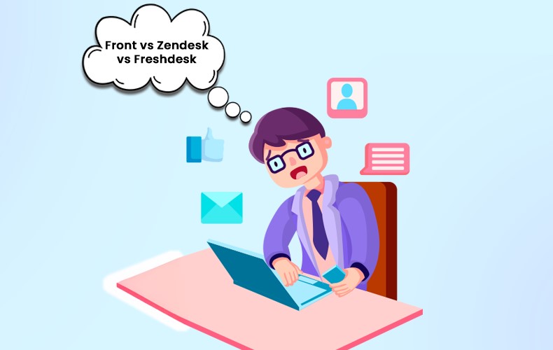 Front vs Zendesk vs Freshdesk Which one is better